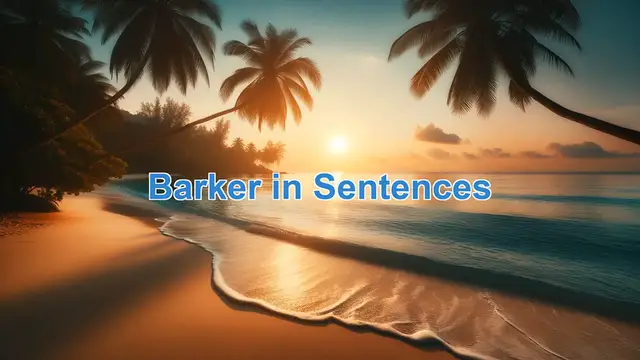 Video thumbnail for Barker In Sentences, Example of Barker In Sentences