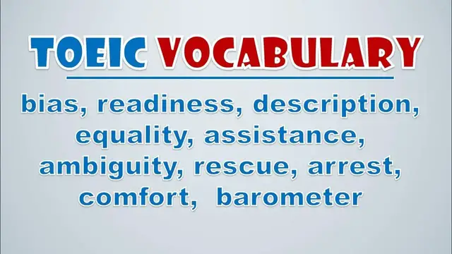 Video thumbnail for TOEIC Vocabulary: Bias, Readiness, Description, Equality, Assistance, Ambiguity, Rescue, Arrest