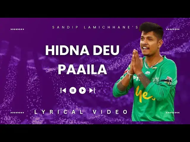 Video thumbnail for Hidna Deu Paaila ( हिंड्न देउ पाइला ) - Sandeep Lamichhane - सन्दिप लामिछाने