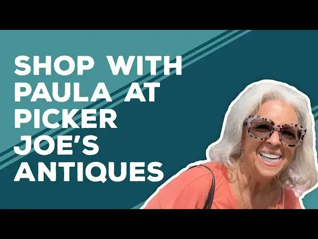 Video thumbnail for Love & Best Dishes: Shop with Paula at Picker Joe’s Antiques