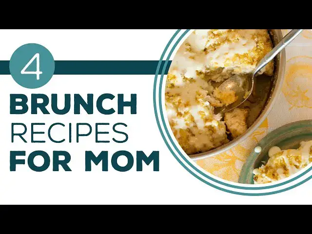 Video thumbnail for Full Episode Fridays: Mother's Day - 4 Brunch Recipes for Mom
