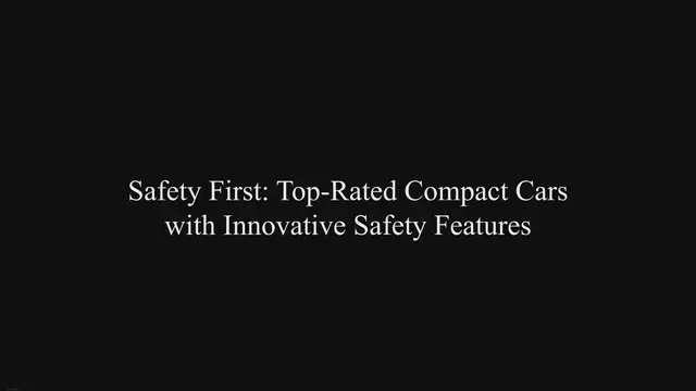 Video thumbnail for Safety First: Top-Rated Compact Cars with Innovative Safety Features