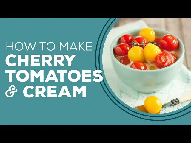 Video thumbnail for Blast from the Past: Cherry Tomatoes & Cream Recipe | Easy Side Dishes for Dinner