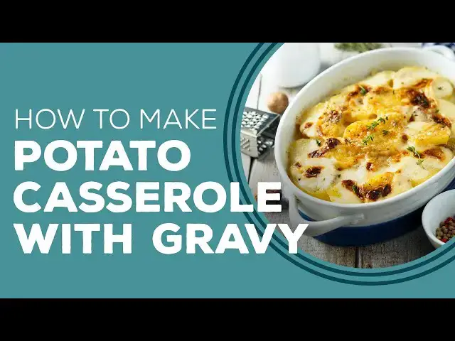 Video thumbnail for Potato Casserole with White Gravy Recipe - Blast from the Past