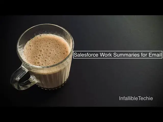 Video thumbnail for Salesforce Work Summaries for Email