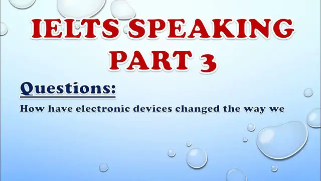 Video thumbnail for IELTS Speaking Part 3: How have electronic devices changed the way we communicate?