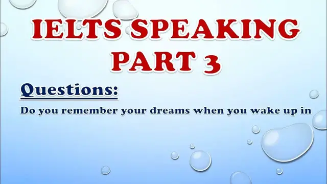 Video thumbnail for IELTS Speaking Part 3: Do you remember your dreams when you wake up in the morning?