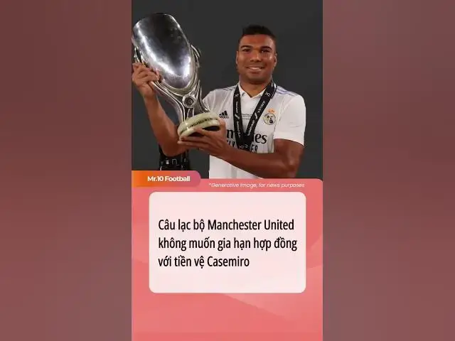 Video thumbnail for Câu lạc bộ Manchester United không muốn gia hạn hợp đồng với tiền vệ Casemiro #dhlcgd #manunited