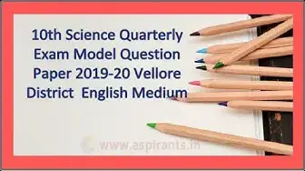 Video thumbnail for 10th Science Quarterly Exam Model Question Paper 2019-20 | Vellore District | English Medium