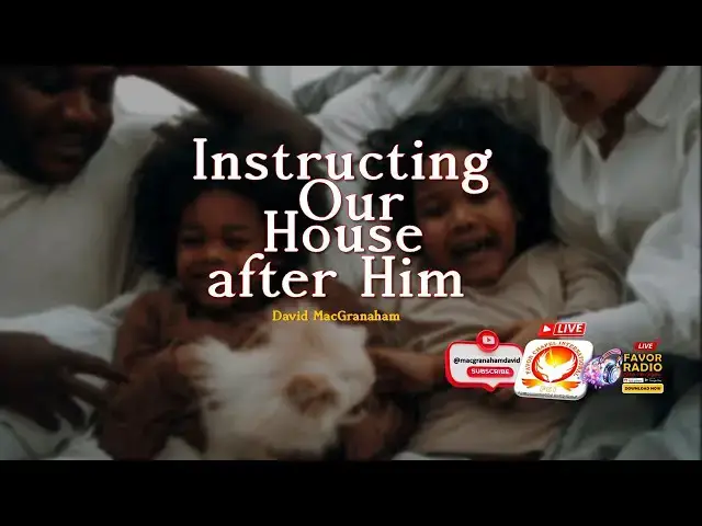 'Video thumbnail for INSTRUCTING OUR HOUSE AFTER HIM'