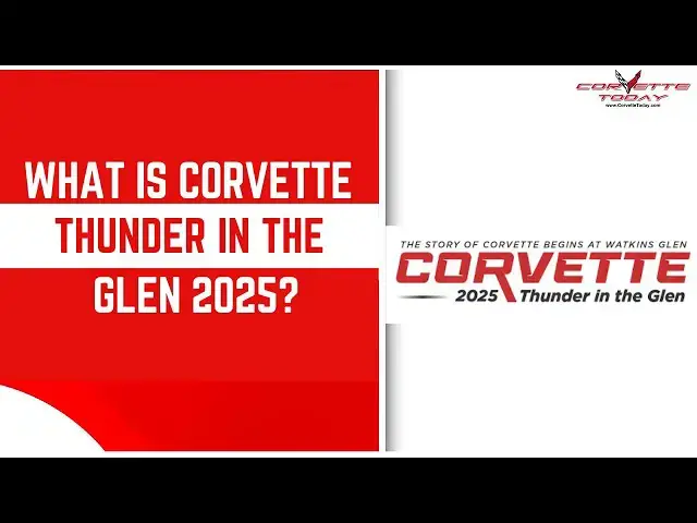 Video thumbnail for What Is Corvette Thunder In The Glen 2025? | Corvette Racing | CORVETTE TODAY #262
