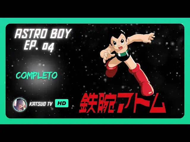 'Video thumbnail for Tetsuwan Atom 1980 (Astro Boy) Ep 04 Completo'