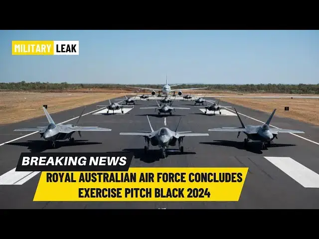 Video thumbnail for Royal Australian Air Force Concludes Exercise Pitch Black 2024