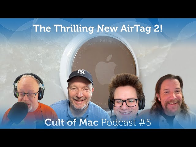 Video thumbnail for The Thrilling New AirTag 2! (…and not much else) (Cult of Mac Podcast #5)