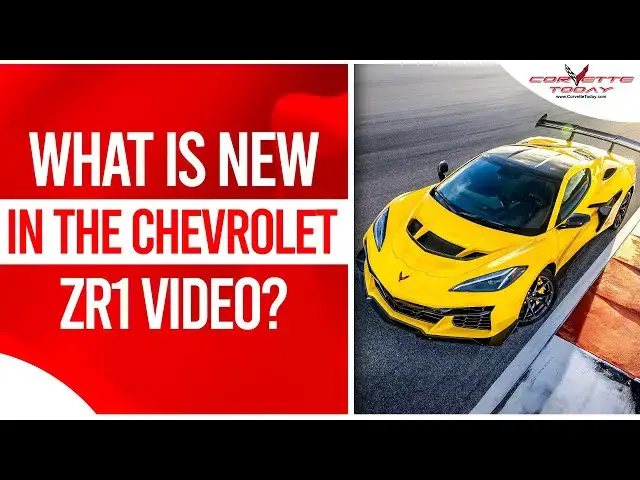 Video thumbnail for What Is New In The Chevrolet ZR1 Video? | Chevrolet ZR1 Release| CORVETTE TODAY #235