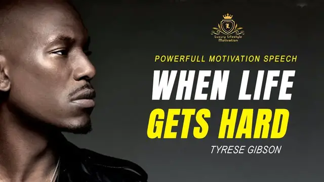 'Video thumbnail for WHEN LIFE GET HARD | Powerful Motivational Video | Motivational Speech by Tyrese Gibson'
