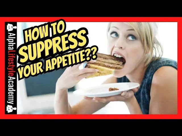Video thumbnail for How To Suppress Your Appetite?