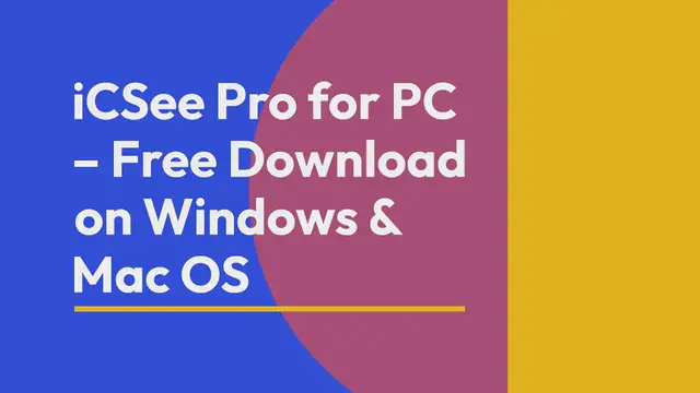 Video thumbnail for iCSee Pro for PC – Free Download on Windows & Mac OS