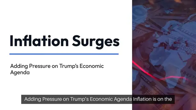 Video thumbnail for Inflation Surges, Adding Pressure on Trump’s Economic Agenda | Can Trump Lower Prices or Will It Get Worse?
