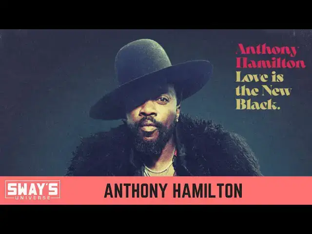 Video thumbnail for Anthony Hamilton On Studio Sessions with Drake and 40 and His Latest Album 'Love Is The New Black'