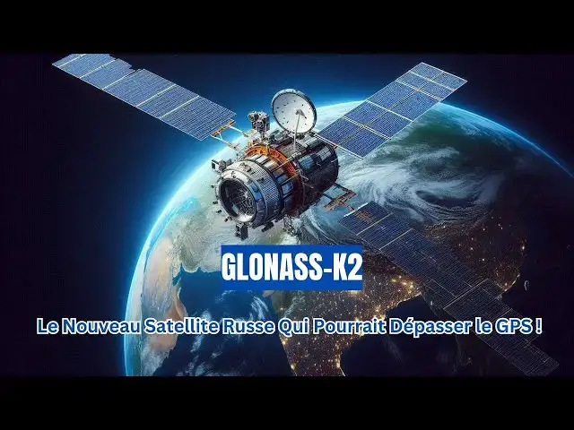'Video thumbnail for Le satellite de navigation avancé GLONASS-K2 de la Russie qui pourrait rivaliser avec le GPS'