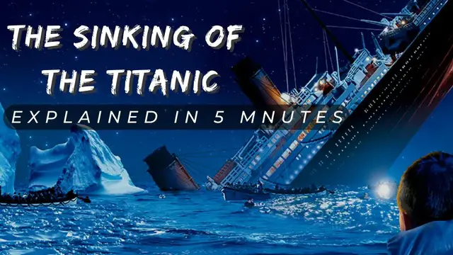 Video thumbnail for The sinking of the Titanic - Explained in 5 Minutes.