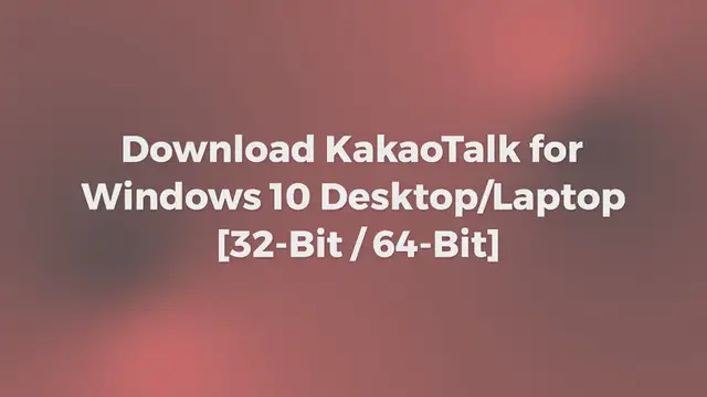 Video thumbnail for Download KakaoTalk for Windows 10 Desktop/Laptop [32-Bit / 64-Bit]