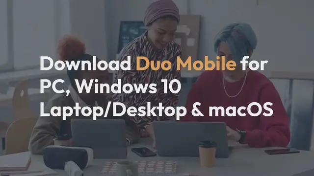 Video thumbnail for Download Duo Mobile for PC, Windows 10 Laptop/Desktop & macOS