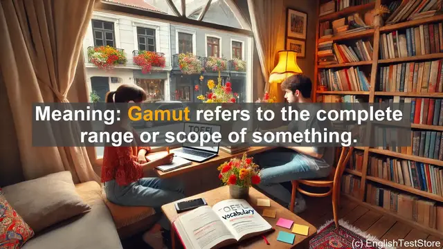 Video thumbnail for 5000 Must Know TOEFL Vocabulary - Master 'Gamut' for TOEFL Success: Full Range of Meaning