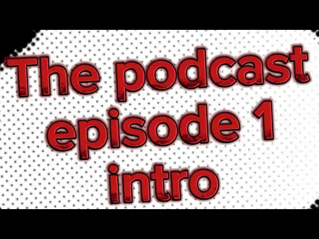 Video thumbnail for The podcast episode 1 intro