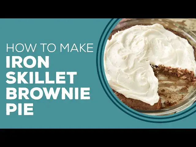 Video thumbnail for Blast From The Past: Iron Skillet Brownie Pie Recipe