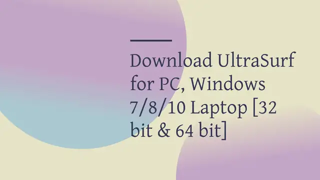 Video thumbnail for Download UltraSurf for PC, Windows 7/8/10 Laptop [32 bit & 64 bit]