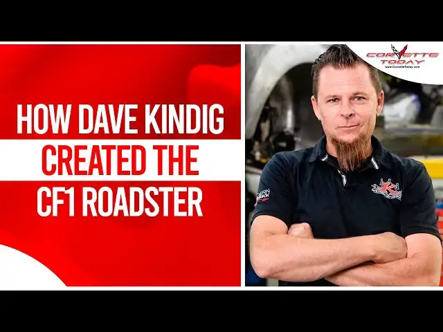 Video thumbnail for How Dave Kindig Created The CF1 Roadster | Dave Kindig Interview CORVETTE TODAY #232