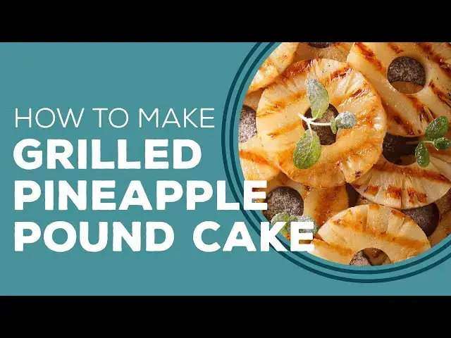 Video thumbnail for Grilled Pineapple Pound Cake - Blast From The Past