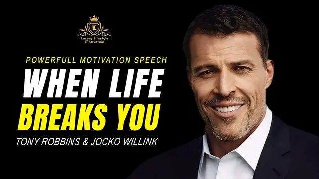 'Video thumbnail for WHEN LIFE BREAKS YOU | Epic and Powerful Motivational Speech by Tony Robbins & Jocko Willink'