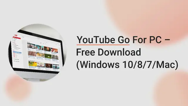 Video thumbnail for YouTube Go For PC – Free Download (Windows 10/8/7/Mac)