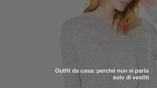 Video thumbnail for Outfit per stare in casa: idee e consigli per stare bene
