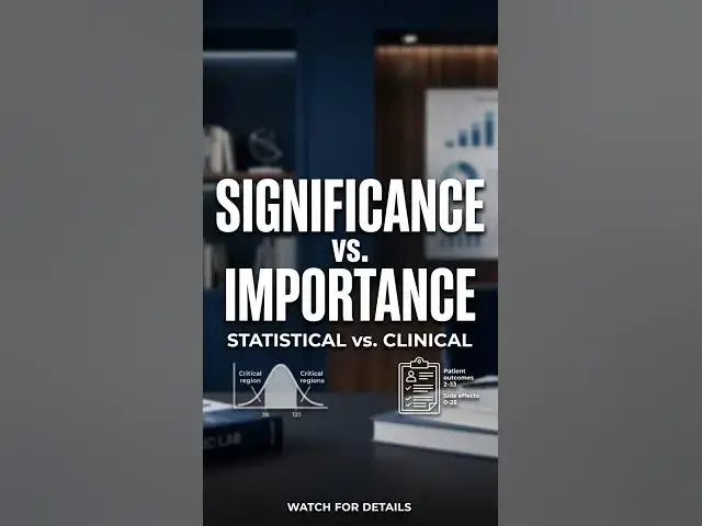 Video thumbnail for statistical significance vs. clinical importance #biostatistics #shorts