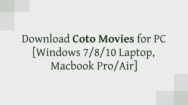 Video thumbnail for Download Coto Movies for PC [Windows 7/8/10 Laptop, Macbook Pro/Air]
