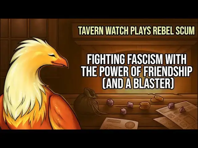 Video thumbnail for Tavern Watch Plays Rebel Scum, Episode 3: Fighting fascism with the power of friendship