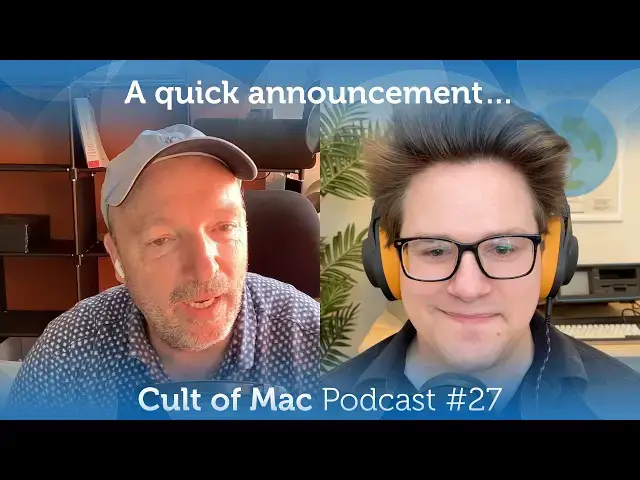 Video thumbnail for A quick announcement… (Cult of Mac Podcast #27)