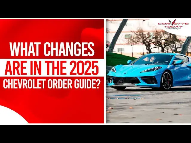 Video thumbnail for What Changes Are In The 2025 Chevrolet Order Guide? | National Corvette Museum CORVETTE TODAY #223