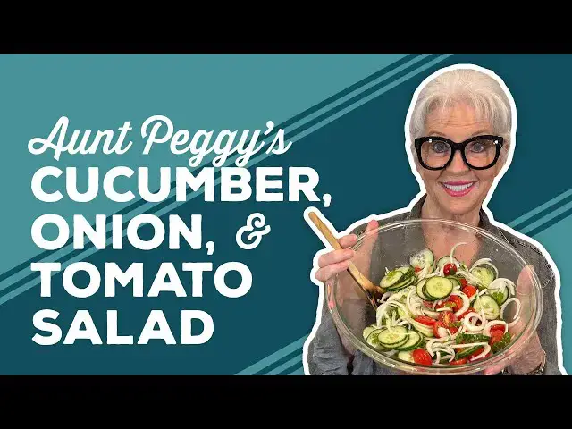 Video thumbnail for Love & Best Dishes: Aunt Peggy’s Cucumber, Onion, and Tomato Salad Recipe
