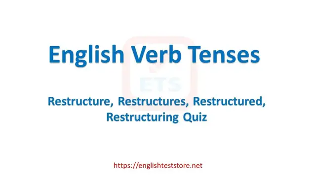 Video thumbnail for English Verb Tenses: Restructure, Restructures, Restructured, Restructuring Quiz