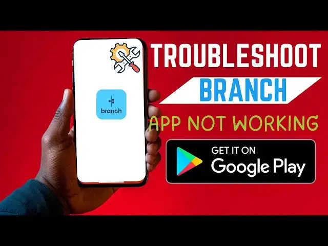 'Video thumbnail for How To Troubleshoot Branch App | App Not Working'