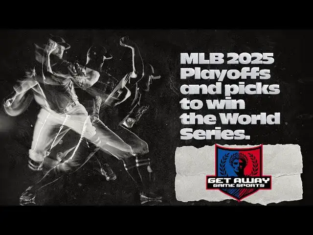 'Video thumbnail for MLB 2025 PLayoffs and picks to win the World Series-Get Away Game Sports'