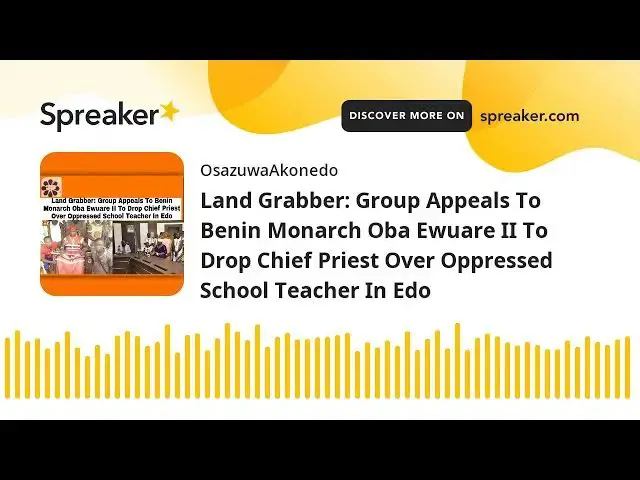 Video thumbnail for Land Grabber: Group Appeals To Benin Monarch Oba Ewuare II To Drop Chief Priest Over Oppressed Schoo