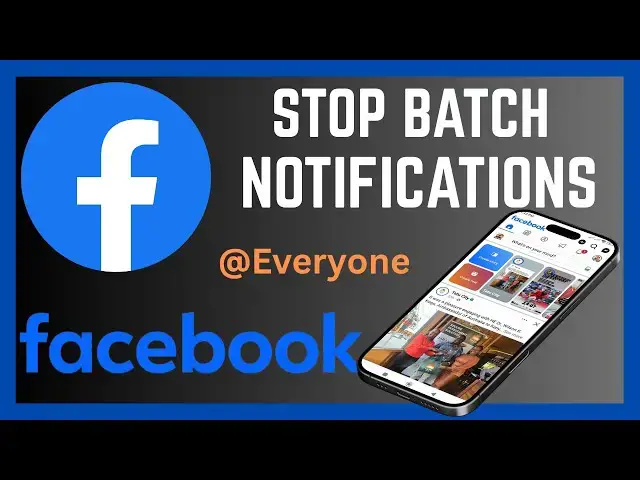 'Video thumbnail for How To Stop Batch Notifications (@Everyone) On Facebook'