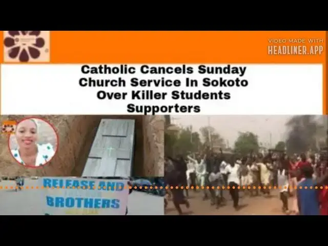 Video thumbnail for Catholic Cancels Sunday Church Service In Sokoto Over Killer Students Supporters ~ OsazuwaAkonedo