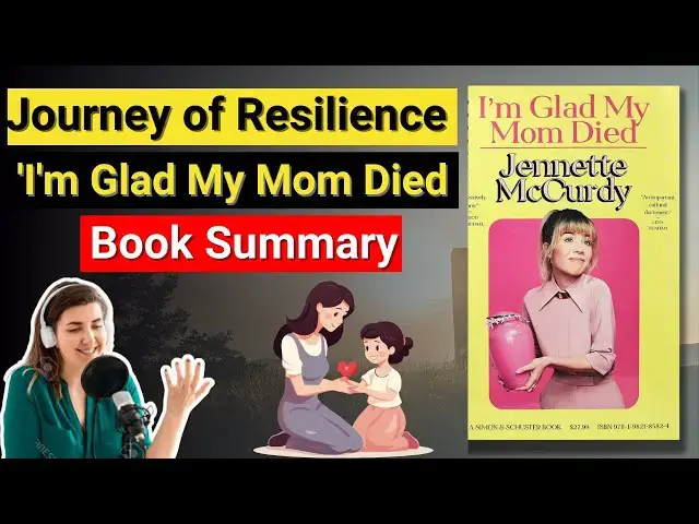 Video thumbnail for 'I'm Glad My Mom Died Book Summary | By Jennette McCurdy 'I'm Glad My Mom Died